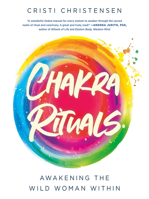 Title details for Chakra Rituals by Cristi Christensen - Wait list